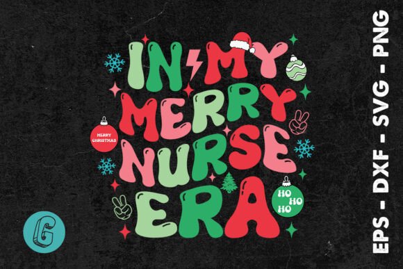 Christmas in My Merry Nurse Era SVG